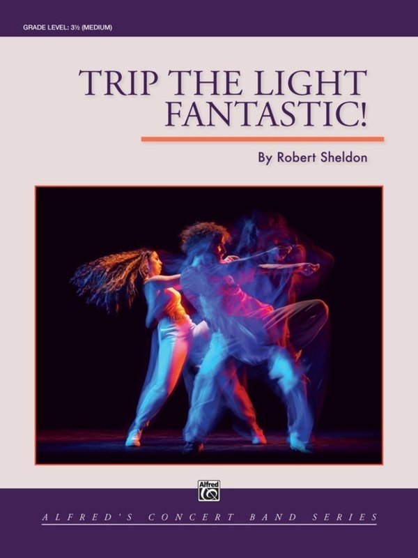 Trip the Light Fantastic! for Concert Band Cb3.5 Sc/pts