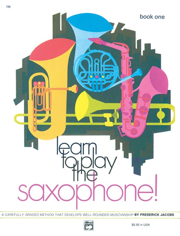 Learn to Play the Saxophone Bk 1