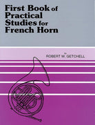 Getchell - First Book of Practical Studies French Horn Bk 1