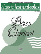 Classic Festival Solos Bass Clarinet Vol 2 Piano Accomp