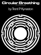 Kynaston - Circular Breathing for the Wind Performer