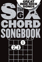 Six Chord Songbook Great Indie Rock Songs