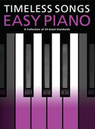 Timeless Songs Easy Piano  25 Great Standards