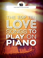 Top 10 Love Songs to Play on Piano
