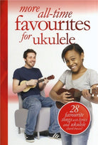 More All Time Favourites for Ukulele