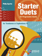 Starter Duets 60 Progressive Duets for Trombone/euphonium Tc