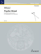 Hilli - Psycho Wood for Percussion Quartet/tape Sc/pts