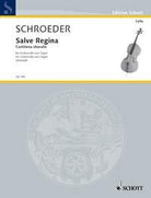 Schroeder - Salve Regina Cantilena Choralis for Cello/organ