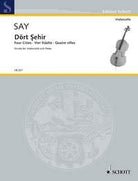 Say - Dort Sehir Op 41 (four Cities) Sonata for Cello/piano