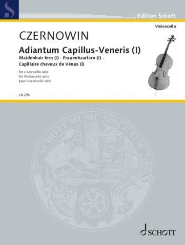 Czernowin - Adiantum Capillus-Veneris (i) for Cello Solo