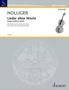 Holliger - Songs Without Words for Cello/piano