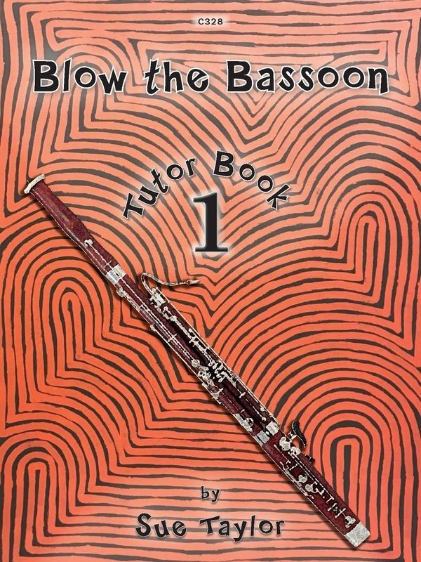 Blow the Bassoon Bk 1 Tutor Book