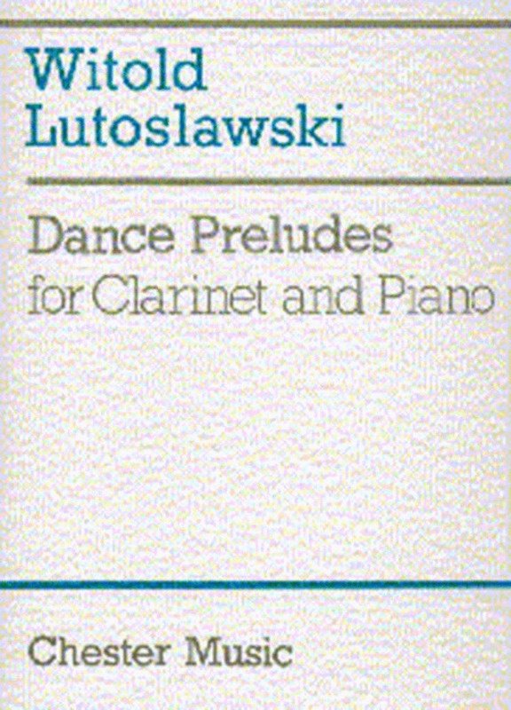 Lutoslawski -  Dance Preludes Clarinet/piano
