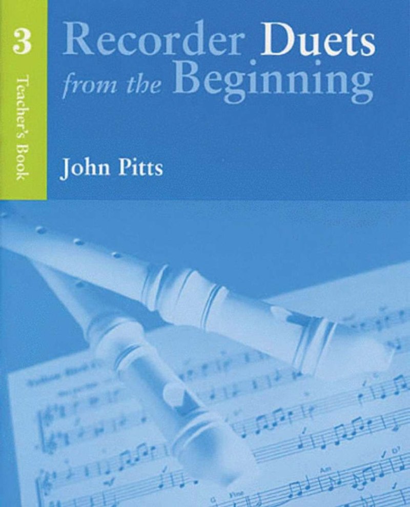 Recorder Duets From the Beginning Teachers Book 3