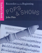 Recorder From the Beginning Pops & Shows Teachers