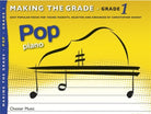 Making the Grade Pop Piano Grade 1