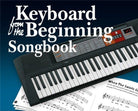 Keyboard From the Beginning Songbook