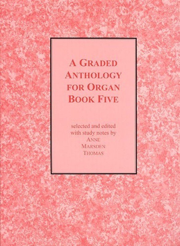 A Graded Anthology for Organ Bk 5