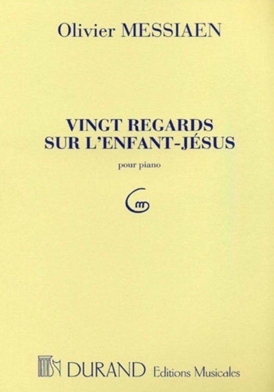 Messiaen - 20 Regards Sur Lenfant Jesus for Piano