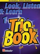 Look Listen & Learn Trio Book 1 Alto Saxophone