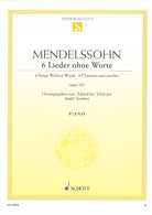 Mendelssohn - 6 Songs Without Words Op 102 for Piano