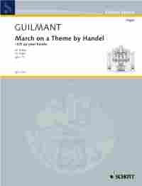 Guilmant - March on a Theme by Handel Op 15 for Organ