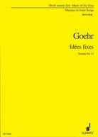 Goehr - Idees Fixes Sonata for 13
