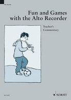 Fun and Games With the Alto Recorder Teachers Commentary