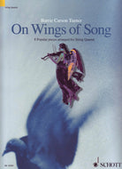 On Wings of Song 8 Popular Pieces String Quartet