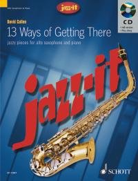 Ways of Getting There 13 Alto Sax/pno Bk/cd