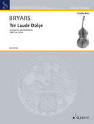 Bryars - Tre Laude Dolce Arranged for Solo Double Bass