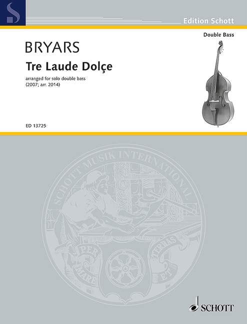 Bryars - Tre Laude Dolce Arranged for Solo Double Bass