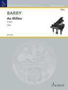 Barry - Au Milieu for Piano