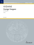 Kidane - Foreign Tongues for String Quartet Sc/pts
