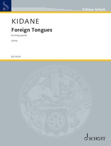 Kidane - Foreign Tongues for String Quartet Sc/pts
