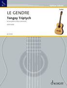 Le Gendre - Tongoy Triptych for 2 Guitars