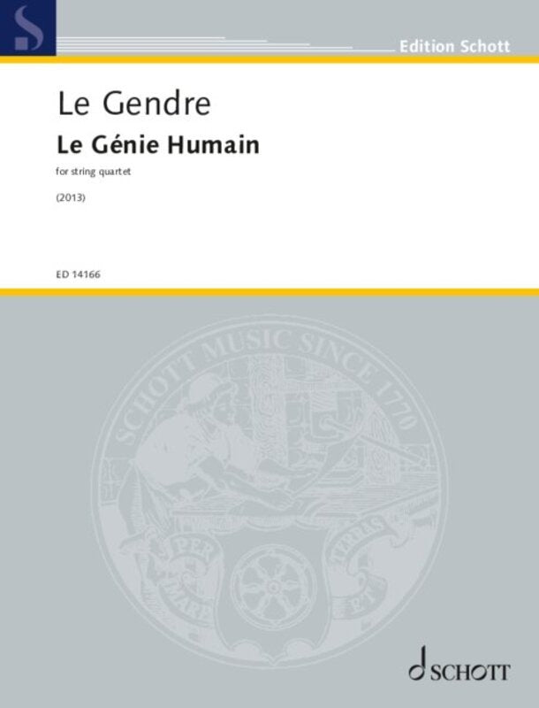 Le Gendre - Le Genie Humain for String Quartet Sc/pts