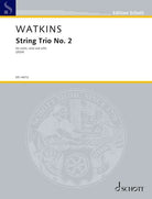 Watkins - String Trio No 2 for Violin/viola/cello Sc/pts