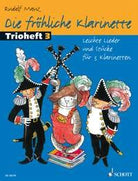 Die Frohliche Klarinette Leichte Lieder & Stucke 3 Clarinets