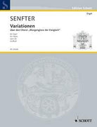 Senfter - Variations About Morgenglanz Der Ewigkeit Organ