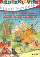 Witches Fairies & Ghosts 28 Piano Pieces for Chi
