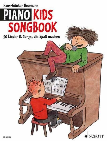 Piano Kids Songbook 50 Lieder & Songs Die Spass Machen