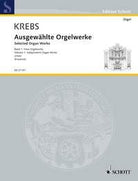 Krebs - Selected Organ Works Vol 1 Independent Organ Works