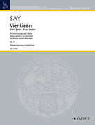 Say - Four Lieder Op 37 for Mezzo-Soprano and Piano