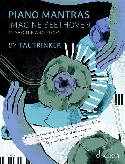 Tautrinker - Piano Mantras Imagine Beethoven 12 Piano Pieces