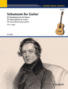 Schumann for Guitar 30 Transcriptions