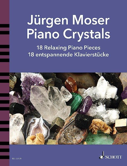 Moser - Piano Crystals 18 Relaxing Piano Pieces