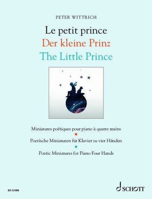 Wittrich - the Little Prince Poetic Miniatures Piano Duet