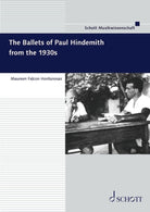 The Ballets of Paul Hindemith From the 1930s