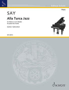 Say - Alla Turca Jazz Op 5b for Piano